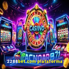 2288bet.com plataforma